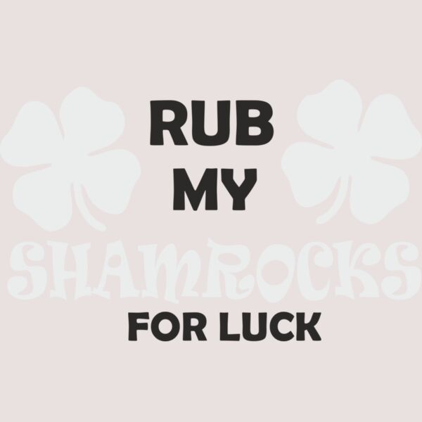 ART 1003 Rub my Shamrocks Thumbnail