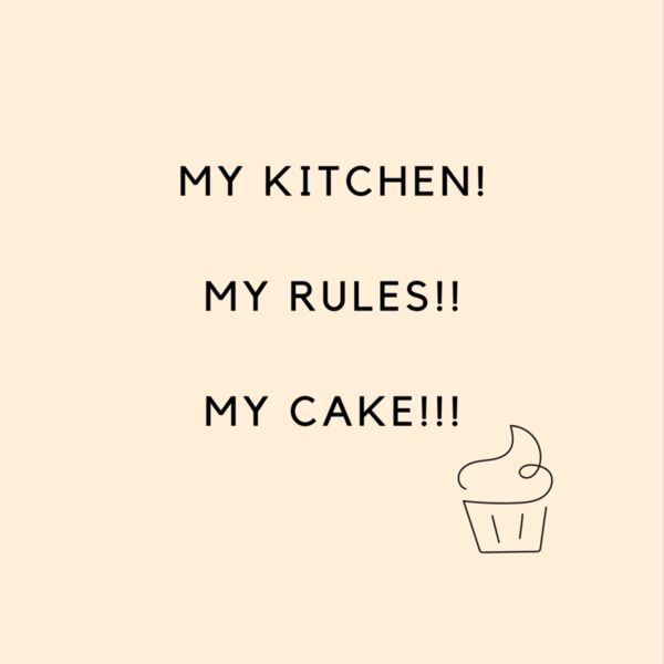 MY KITCHEN MY RULES MY CAKE  Thumbnail