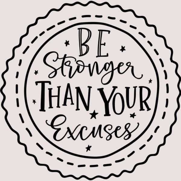 Be Stronger Than Your Excuses Thumbnail