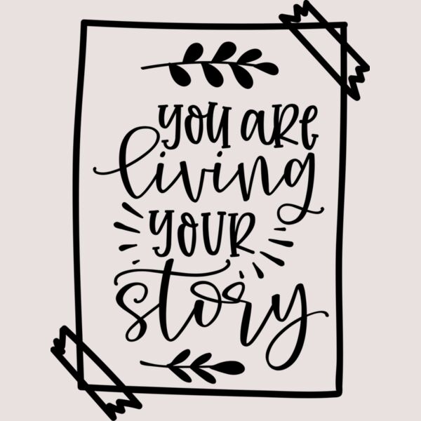 You Are Living Your Story Thumbnail