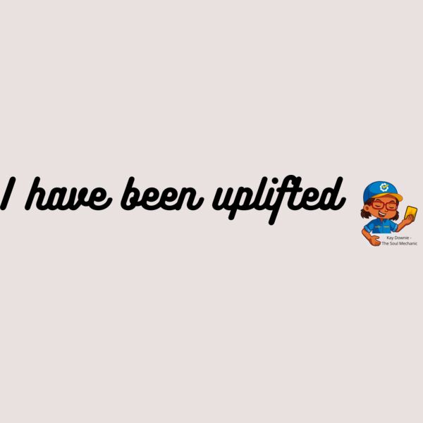 I have been uplifted DECO Thumbnail