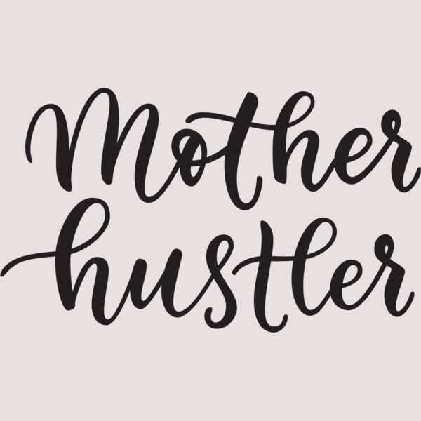 Mother Hustler Thumbnail