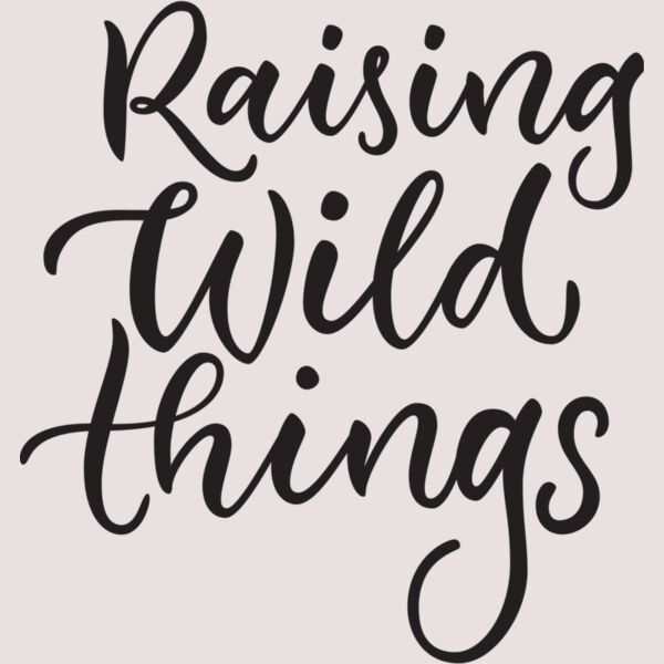 Raising Wild Things Thumbnail
