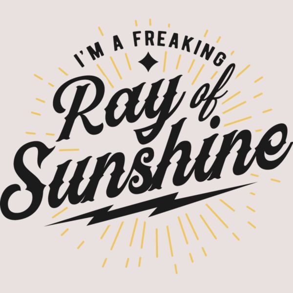 Im a freaking ray of sunshine Thumbnail