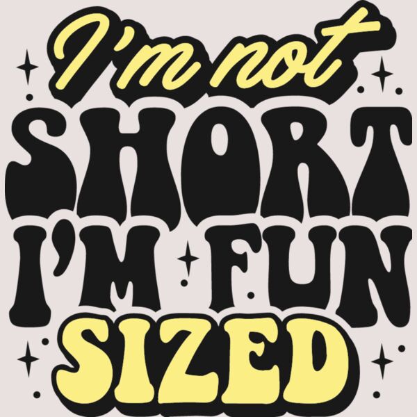 Im not short  I m fun Thumbnail