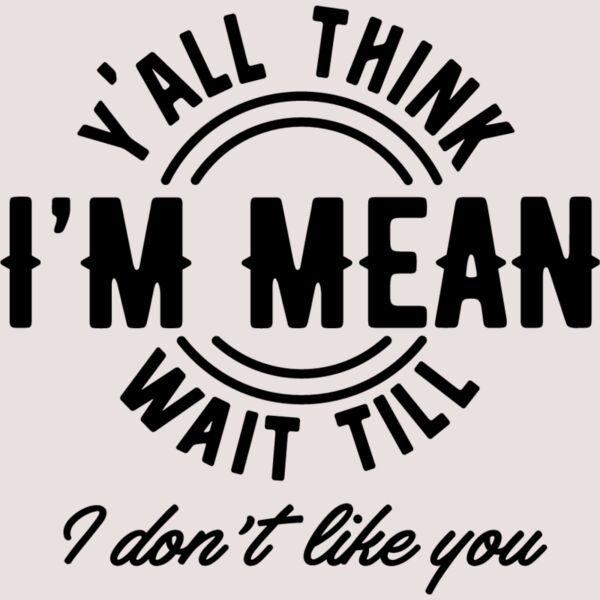 Yall think Im mean Thumbnail