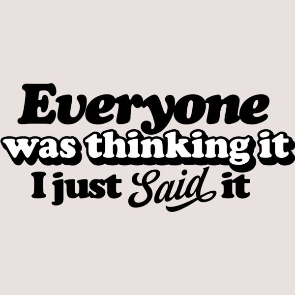 Everyone was thinking it SVG Thumbnail