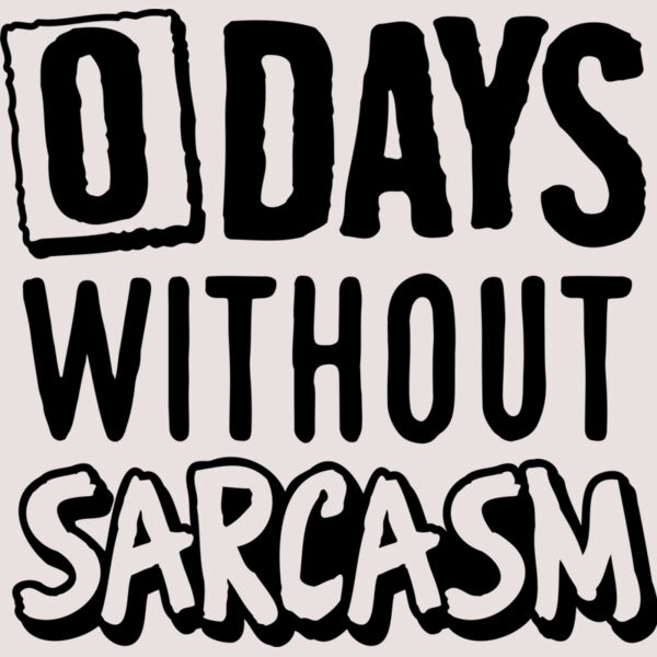 0 days without sarcasm SVG Thumbnail