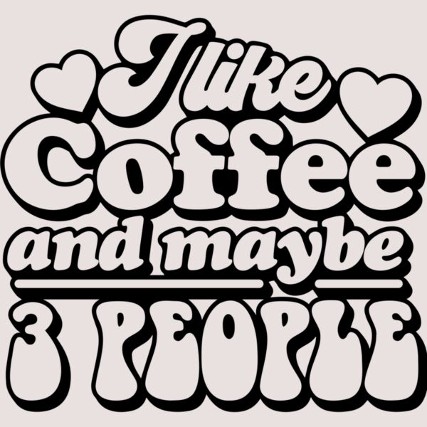 I like coffee and maybe 3 people SVG Thumbnail