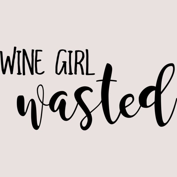 winegirlwasted joyfulcreationskelowna Thumbnail