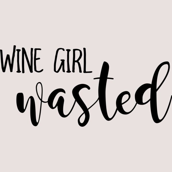 winegirlwasted joyfulcreationskelowna Thumbnail