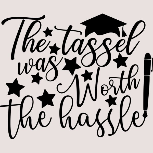 the tassel was worth the hassle Thumbnail